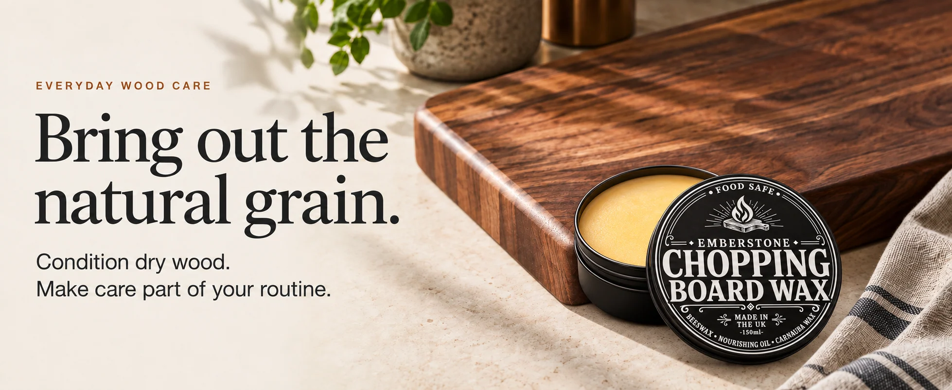 Bring out the natural grain. Condition dry wood.